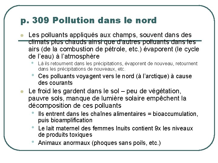p. 309 Pollution dans le nord l Les polluants appliqués aux champs, souvent dans