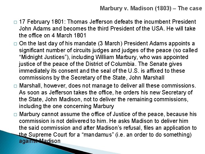 Marbury v. Madison (1803) – The case � � 17 February 1801: Thomas Jefferson