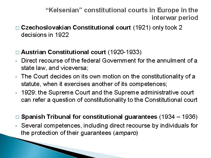 “Kelsenian” constitutional courts in Europe in the interwar period � Czechoslovakian Constitutional court (1921)