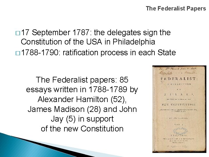 The Federalist Papers � 17 September 1787: the delegates sign the Constitution of the