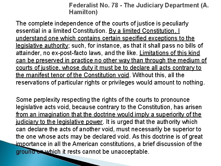 Federalist No. 78 - The Judiciary Department (A. Hamilton) The complete independence of the