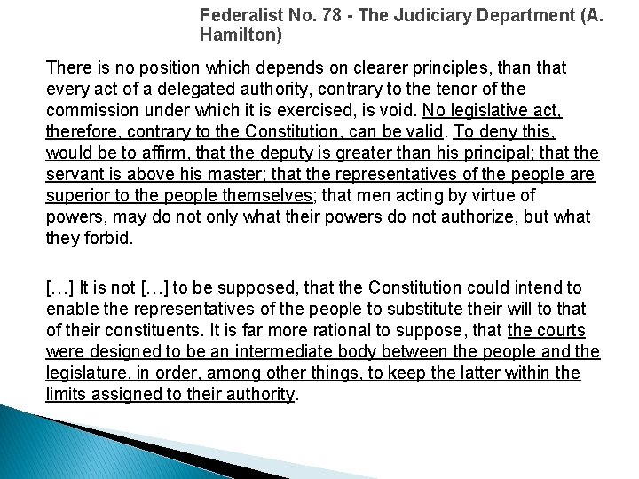 Federalist No. 78 - The Judiciary Department (A. Hamilton) There is no position which