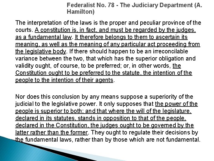 Federalist No. 78 - The Judiciary Department (A. Hamilton) The interpretation of the laws