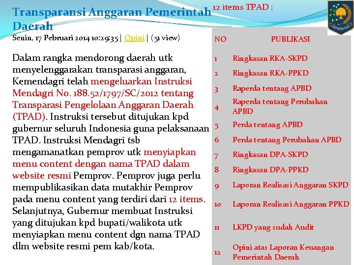 Transparansi Anggaran Pemerintah 12 items TPAD : Daerah Senin, 17 Pebruari 2014 10: 29: