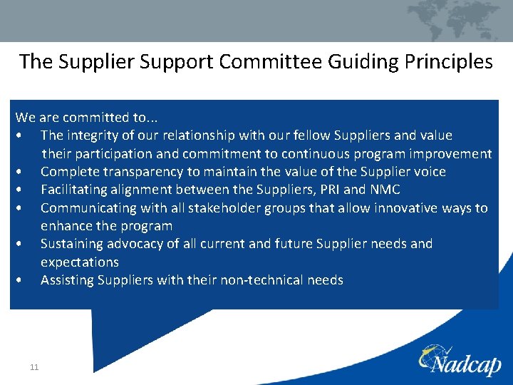 The Supplier Support Committee Guiding Principles We are committed to. . . • The