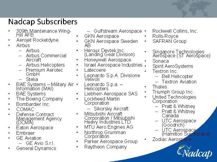 Nadcap Subscribers • • • • 309 th Maintenance Wing- Hill AFB • Aerojet