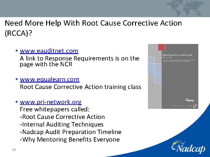 Need More Help With Root Cause Corrective Action (RCCA)? • www. eauditnet. com A