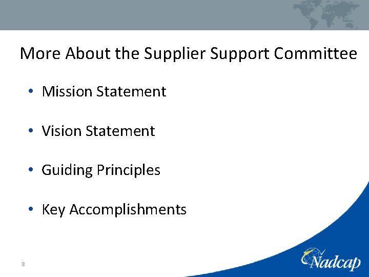 More About the Supplier Support Committee • Mission Statement • Vision Statement • Guiding