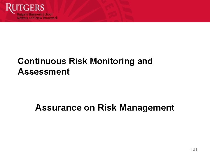 Continuous Risk Monitoring and Assessment Assurance on Risk Management 101 