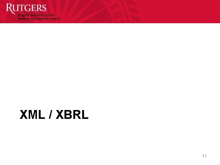 XML / XBRL 11 