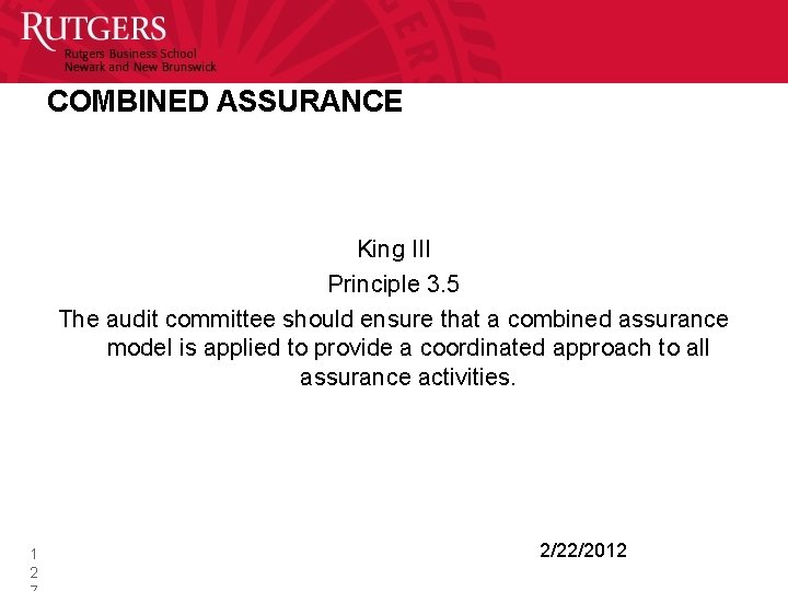 COMBINED ASSURANCE King III Principle 3. 5 The audit committee should ensure that a