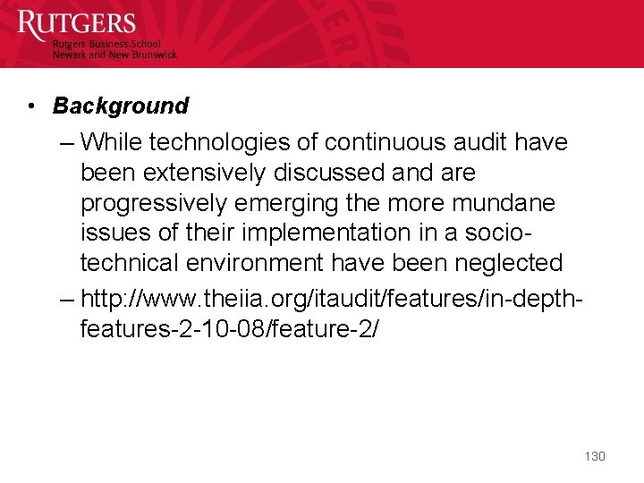  • Background – While technologies of continuous audit have been extensively discussed and