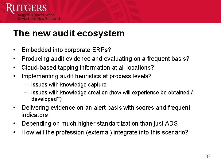 The new audit ecosystem • • Embedded into corporate ERPs? Producing audit evidence and