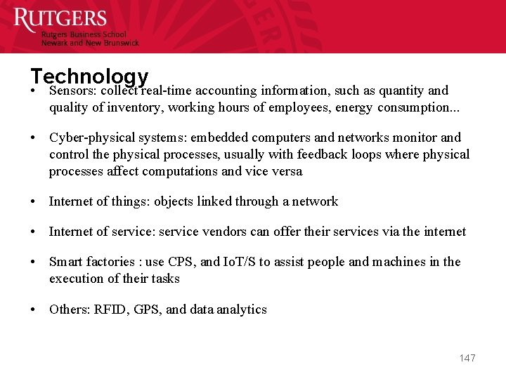 Technology • Sensors: collect real-time accounting information, such as quantity and quality of inventory,