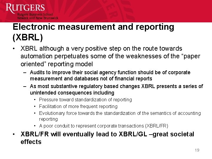 Electronic measurement and reporting (XBRL) • XBRL although a very positive step on the