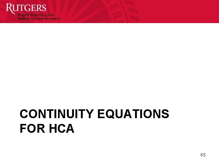 CONTINUITY EQUATIONS FOR HCA 65 