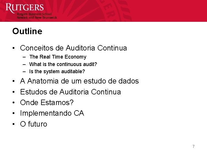 Outline • Conceitos de Auditoria Continua – The Real Time Economy – What is