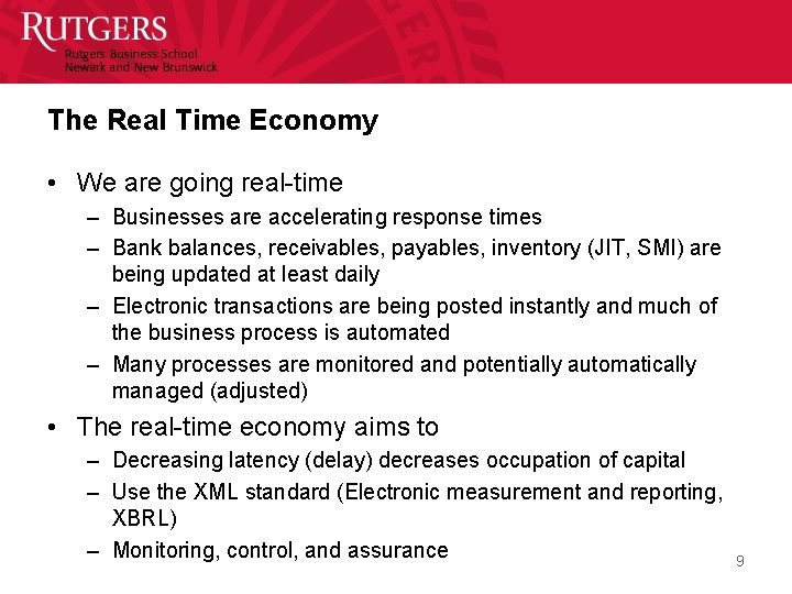 The Real Time Economy • We are going real-time – Businesses are accelerating response