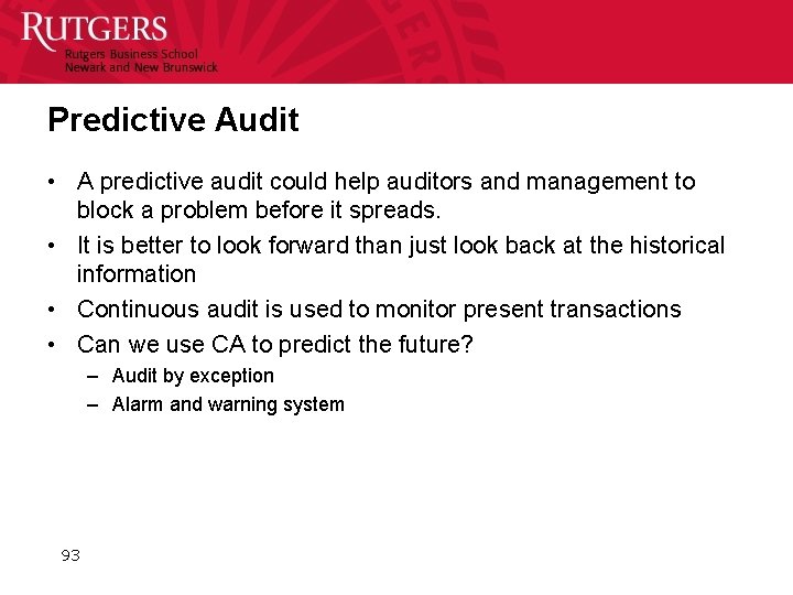 Predictive Audit • A predictive audit could help auditors and management to block a