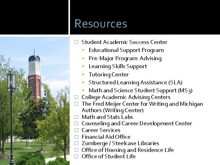 Resources � � � � � Student Academic Success Center Educational Support Program Pre-Major