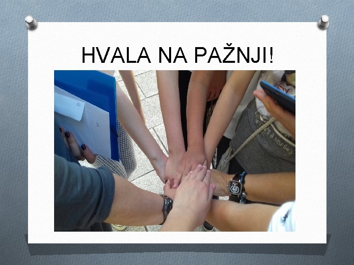 HVALA NA PAŽNJI! 