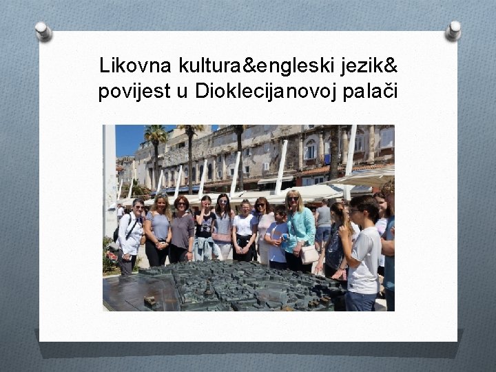 Likovna kultura&engleski jezik& povijest u Dioklecijanovoj palači 