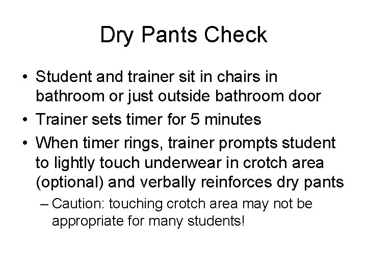 Dry Pants Check • Student and trainer sit in chairs in bathroom or just