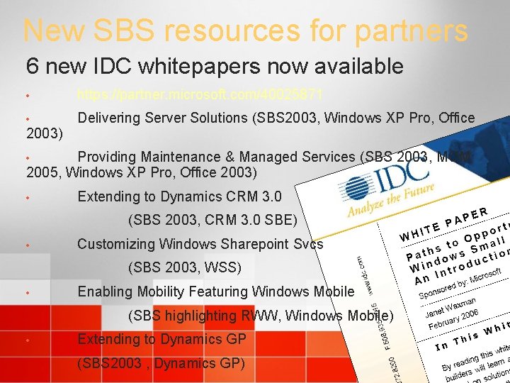 New SBS resources for partners 6 new IDC whitepapers now available • https: //partner.