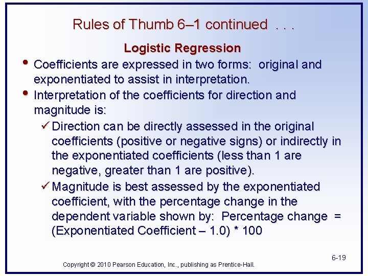 Rules of Thumb 6– 1 continued. . . • • Logistic Regression Coefficients are Rules of Thumb 6– 1 continued. . . • • Logistic Regression Coefficients are