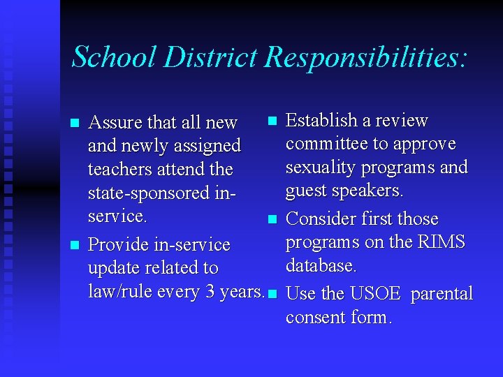 School District Responsibilities: n n Assure that all new n and newly assigned teachers