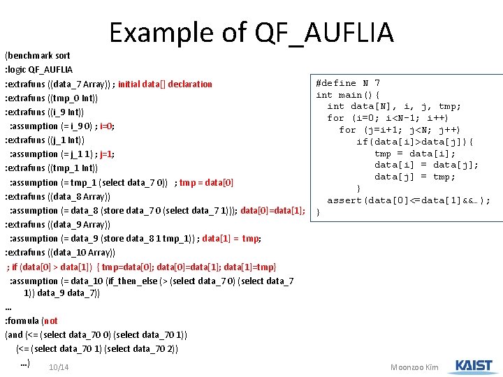 Example of QF_AUFLIA (benchmark sort : logic QF_AUFLIA : extrafuns ((data_7 Array)) ; initial