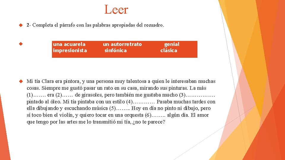 Leer 2 - Completa el párrafo con las palabras apropiadas del recuadro. Mi tía