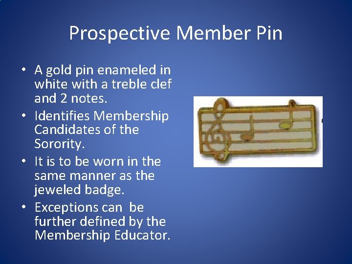 Prospective Member Pin • A gold pin enameled in white with a treble clef