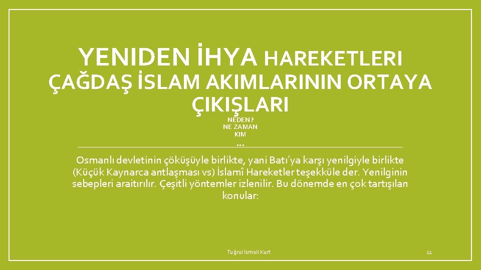 YENIDEN İHYA HAREKETLERI ÇAĞDAŞ İSLAM AKIMLARININ ORTAYA ÇIKIŞLARI NEDEN? NE ZAMAN KIM … Osmanlı