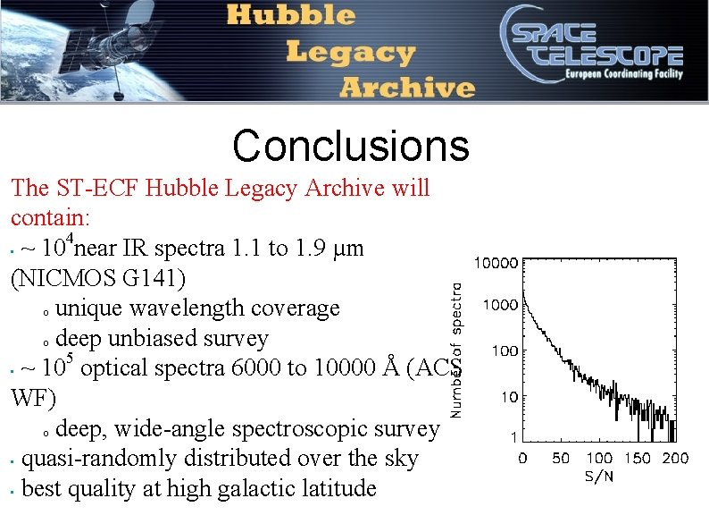 Conclusions The ST-ECF Hubble Legacy Archive will contain: 4 • ~ 10 near IR Conclusions The ST-ECF Hubble Legacy Archive will contain: 4 • ~ 10 near IR
