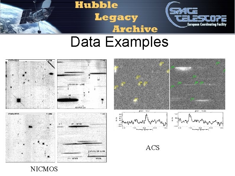Data Examples ACS NICMOS Data Examples ACS NICMOS