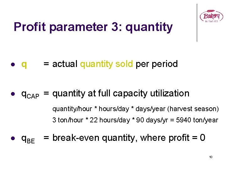 Profit parameter 3: quantity l q = actual quantity sold period l q. CAP