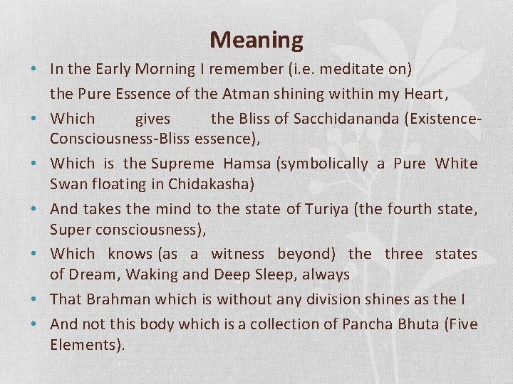 Meaning • In the Early Morning I remember (i. e. meditate on) the Pure