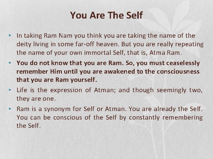 You Are The Self • In taking Ram Nam you think you are taking