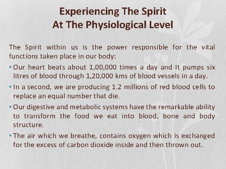 Experiencing The Spirit At The Physiological Level The Spirit within us is the power