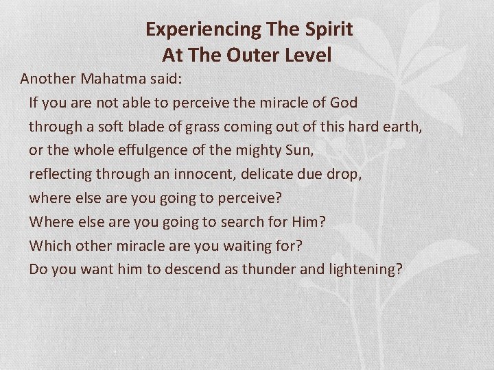  Experiencing The Spirit At The Outer Level Another Mahatma said: If you are