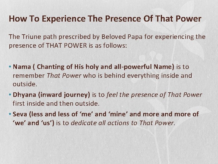How To Experience The Presence Of That Power The Triune path prescribed by Beloved
