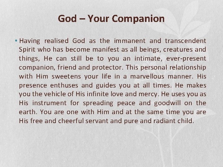 God – Your Companion • Having realised God as the immanent and transcendent Spirit