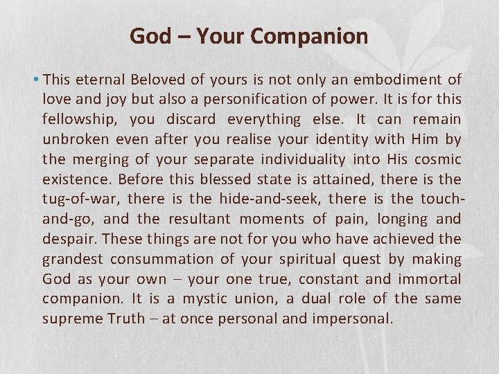 God – Your Companion • This eternal Beloved of yours is not only an