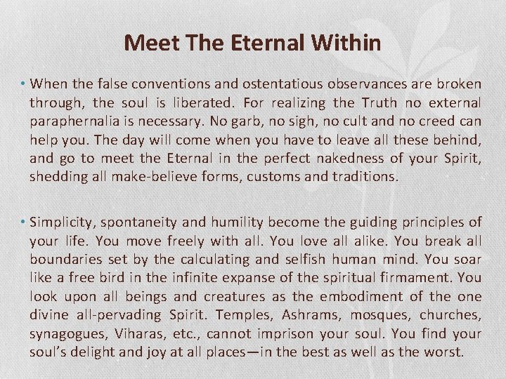 Meet The Eternal Within • When the false conventions and ostentatious observances are broken