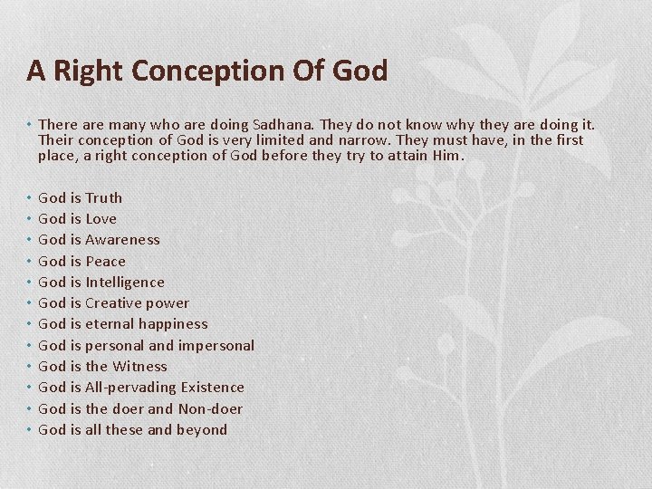 A Right Conception Of God • There are many who are doing Sadhana. They