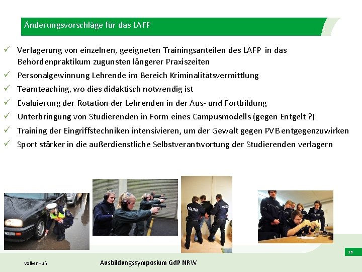 Änderungsvorschläge für das LAFP Verlagerung von einzelnen, geeigneten Trainingsanteilen des LAFP in das Behördenpraktikum