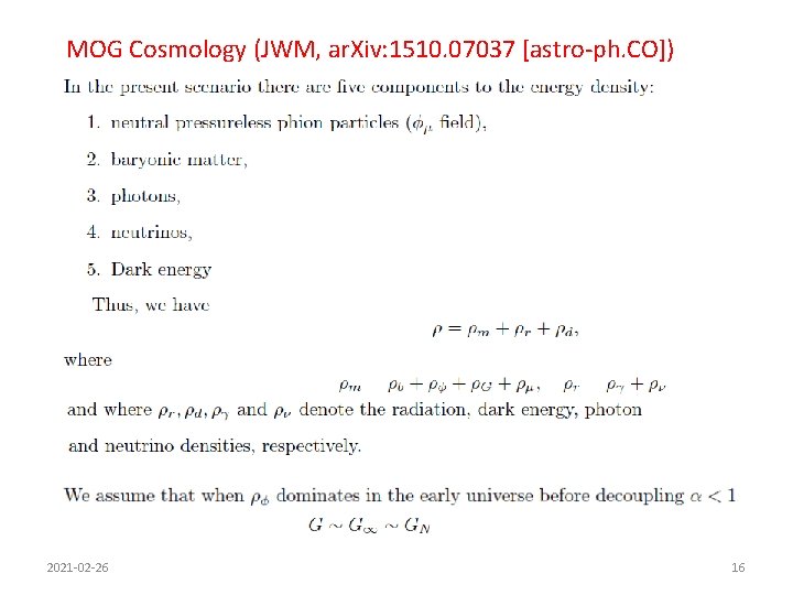 MOG Cosmology (JWM, ar. Xiv: 1510. 07037 [astro-ph. CO]) 2021 -02 -26 16 