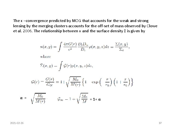 The κ –convergence predicted by MOG that accounts for the weak and strong lensing