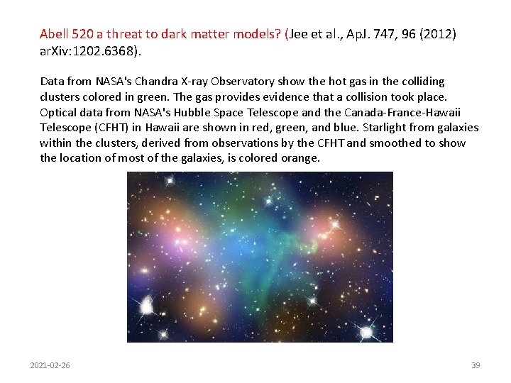 Abell 520 a threat to dark matter models? (Jee et al. , Ap. J.